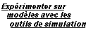 Exprimenter sur modles avec les outils de simulation