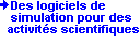 Des logiciels de simulation pour des activits scientifiques